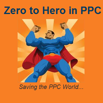 Become a Zero to Hero PPC Advertiser