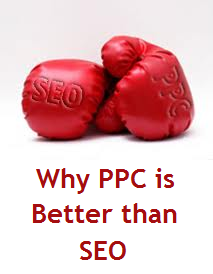 Why PPC is Better than SEO