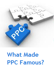 What Made PPC Famous?