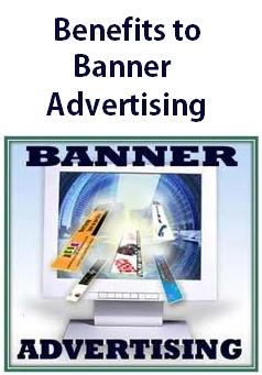 Three Benefits to Banner Advertising