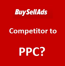 Is BuySellAds A Competitor to PPC?