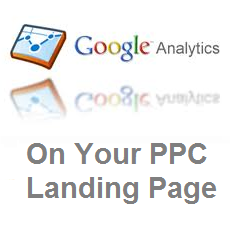 Install Google Analytics Onto Your PPC Landing Page