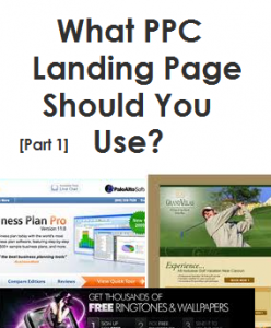 [How to] Choose The Right Landing Page For Your PPC Campaign [Part 1]