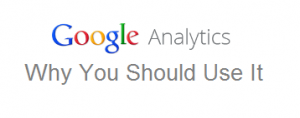 Why It Should Be Compulsory To Use Google Analytics