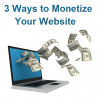 3 Ways You Can Monetize Your Website