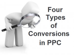 Four Types Of Conversions in PPC