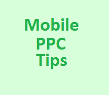 2 Useful Mobile PPC Tips